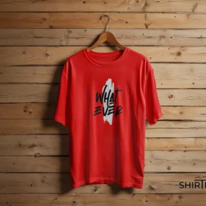 Cherry Red colour option for Whatever Brush Stroke Typography Graphic T-Shirt